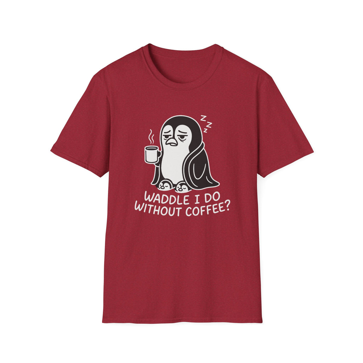 Penguin T-Shirt - 'Waddle I Do Without Coffee?' Softstyle Tee