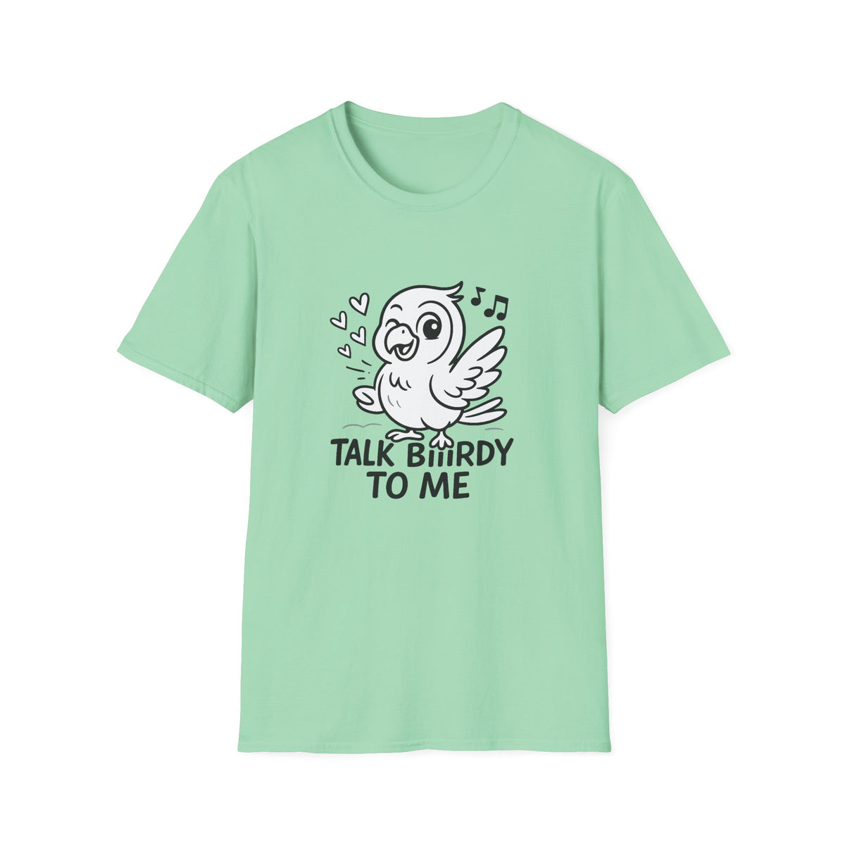 Bird T-Shirt - 'Talk Biiirdy To Me' Softstyle Tee