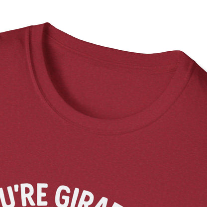 Giraffe T-Shirt - 'You're Giraffing Me Crazy' Softstyle Tee