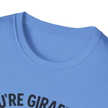 Giraffe T-Shirt - 'You're Giraffing Me Crazy' Softstyle Tee