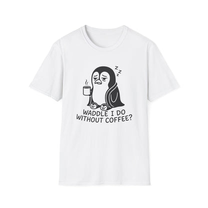 Penguin T-Shirt - 'Waddle I Do Without Coffee?' Softstyle Tee