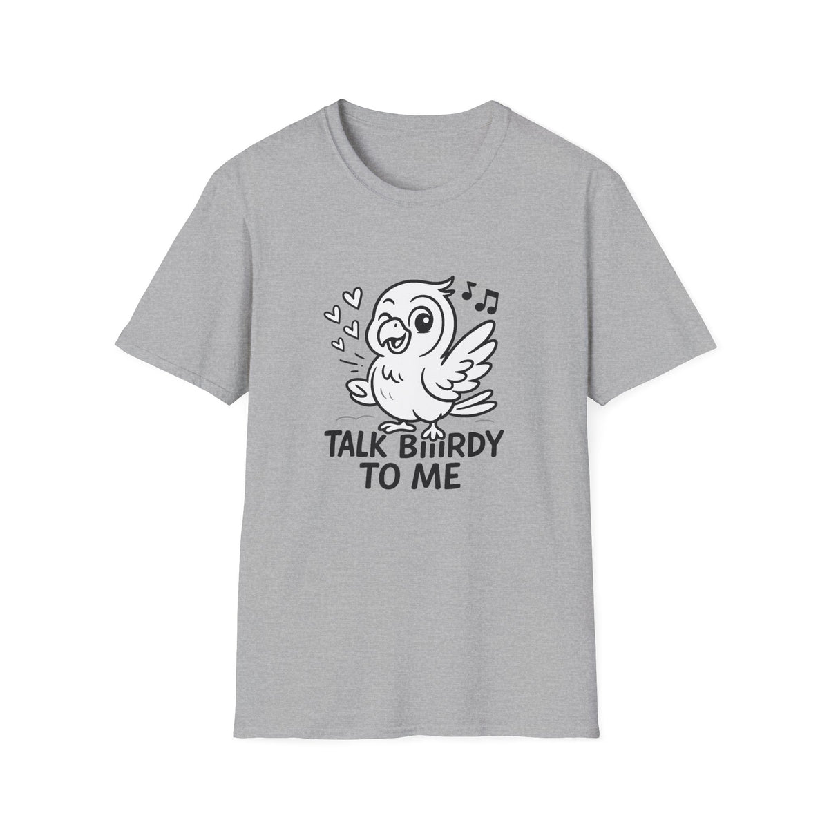 Bird T-Shirt - 'Talk Biiirdy To Me' Softstyle Tee