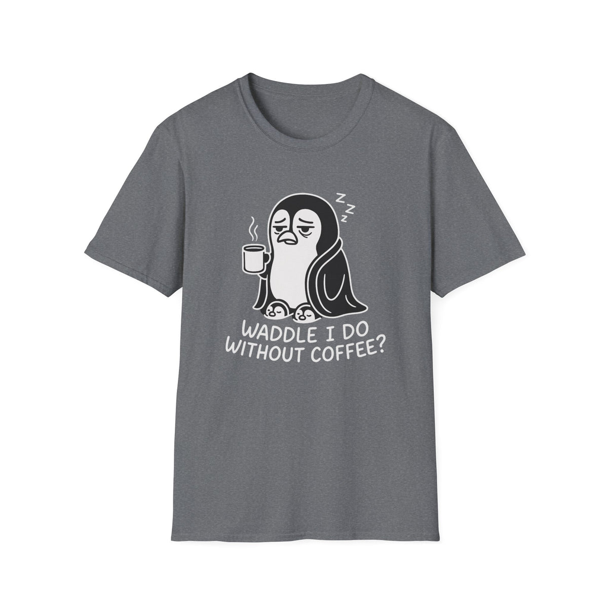 Penguin T-Shirt - 'Waddle I Do Without Coffee?' Softstyle Tee