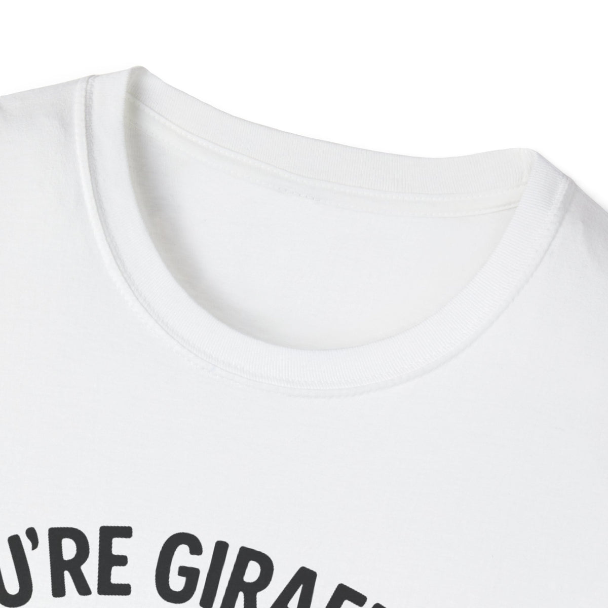 Giraffe T-Shirt - 'You're Giraffing Me Crazy' Softstyle Tee
