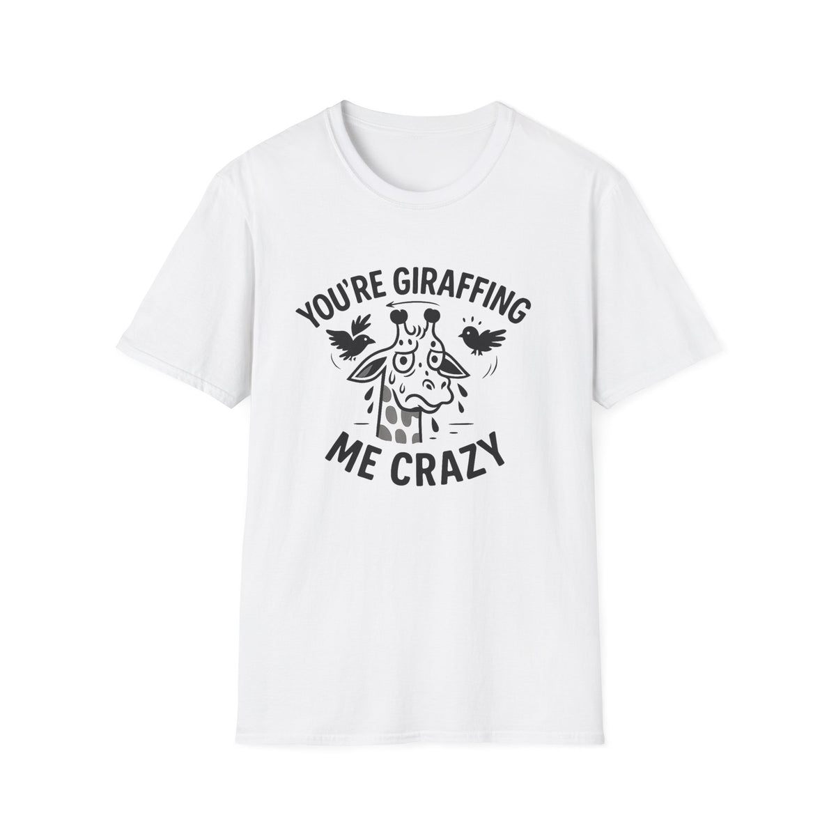 Giraffe T-Shirt - 'You're Giraffing Me Crazy' Softstyle Tee
