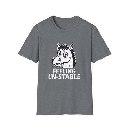 Horse T-Shirt - 'Feeling Un-Stable' Softstyle Tee