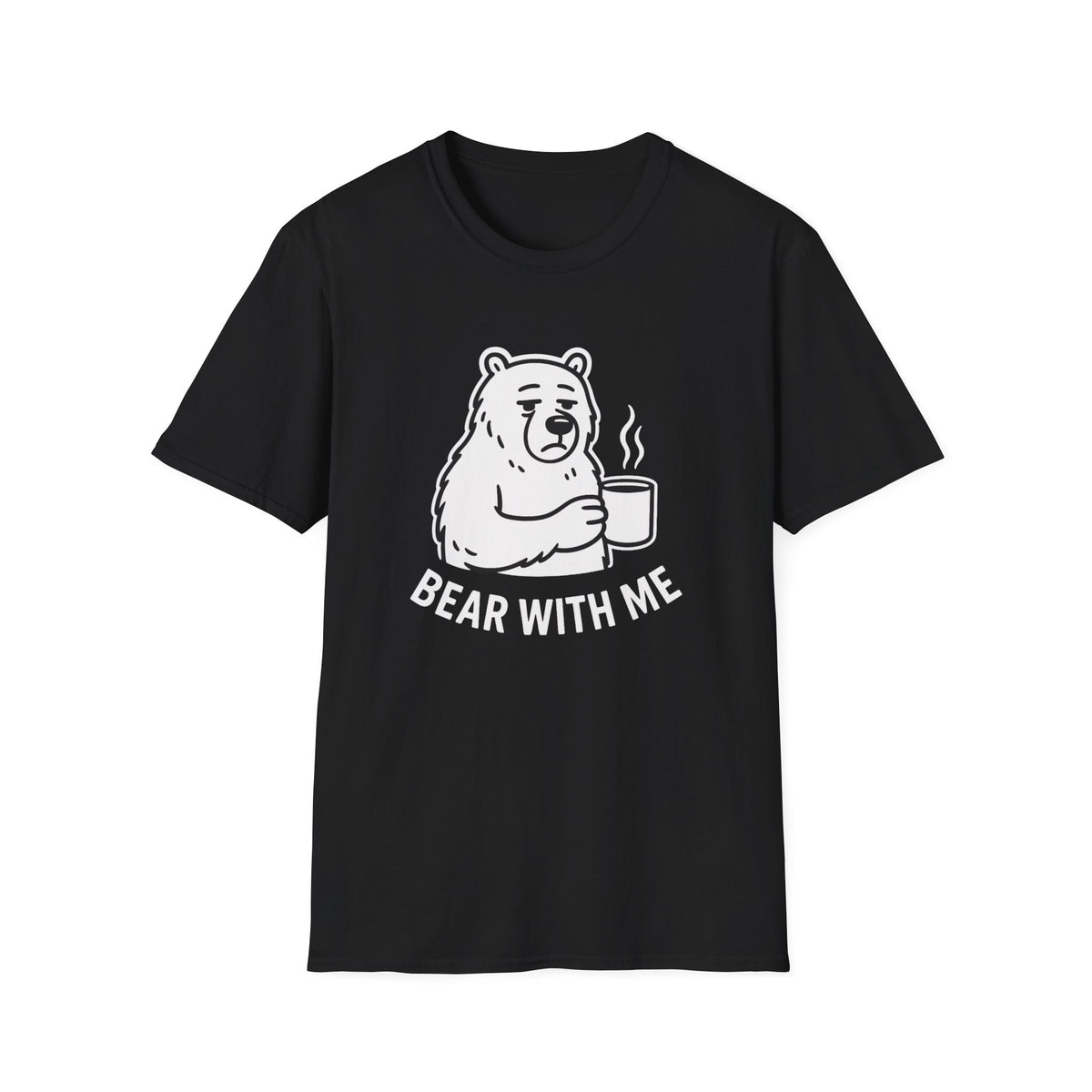 Bear T-Shirt - 'Bear With Me' Graphic Tee