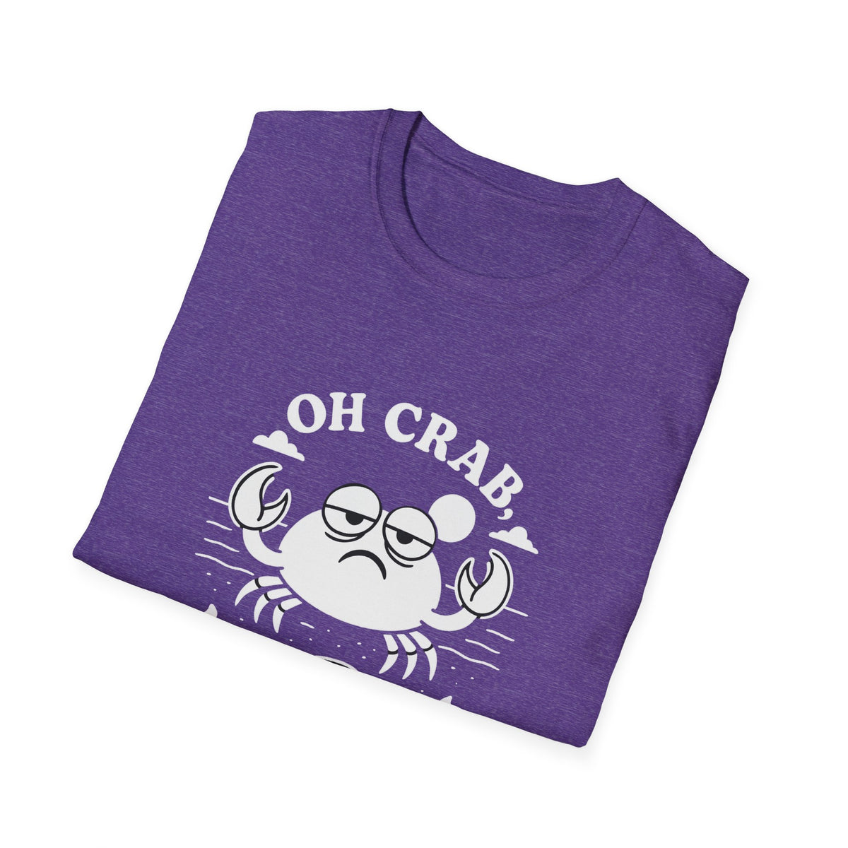 Crab T-Shirt - 'Oh Crab, Not Again' Softstyle Tee