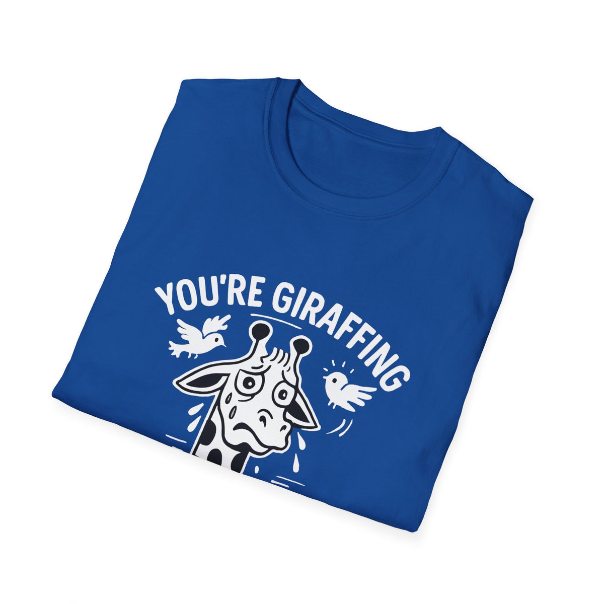 Giraffe T-Shirt - 'You're Giraffing Me Crazy' Softstyle Tee