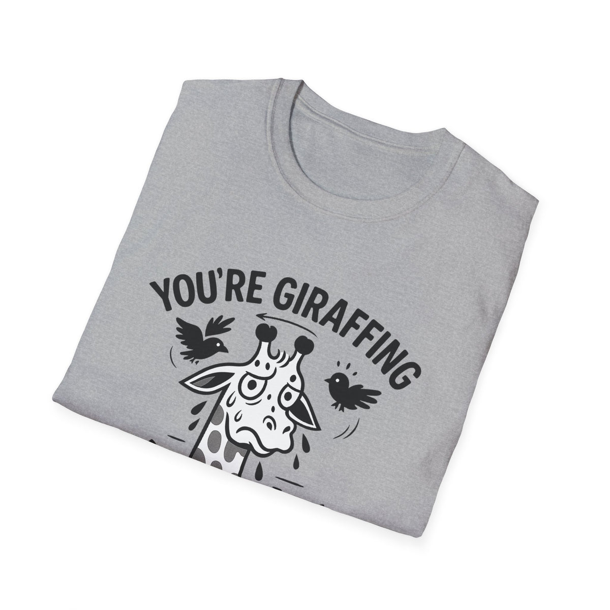 Giraffe T-Shirt - 'You're Giraffing Me Crazy' Softstyle Tee