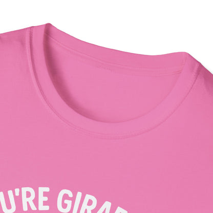 Giraffe T-Shirt - 'You're Giraffing Me Crazy' Softstyle Tee