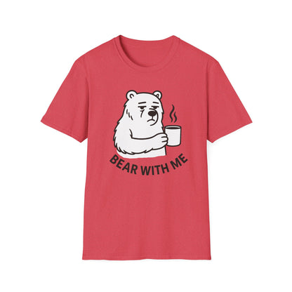 Bear T-Shirt - 'Bear With Me' Graphic Tee