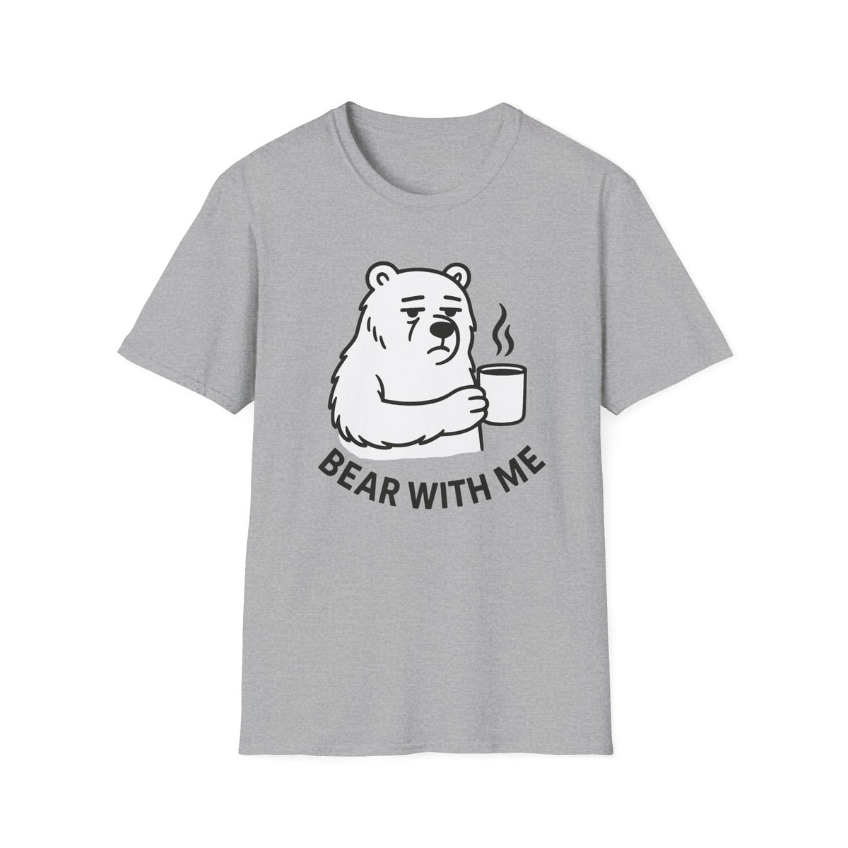 Bear T-Shirt - 'Bear With Me' Graphic Tee
