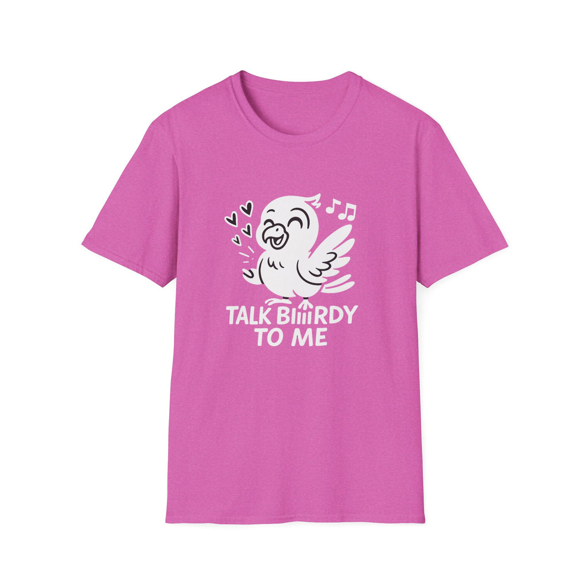 Bird T-Shirt - 'Talk Biiirdy To Me' Softstyle Tee