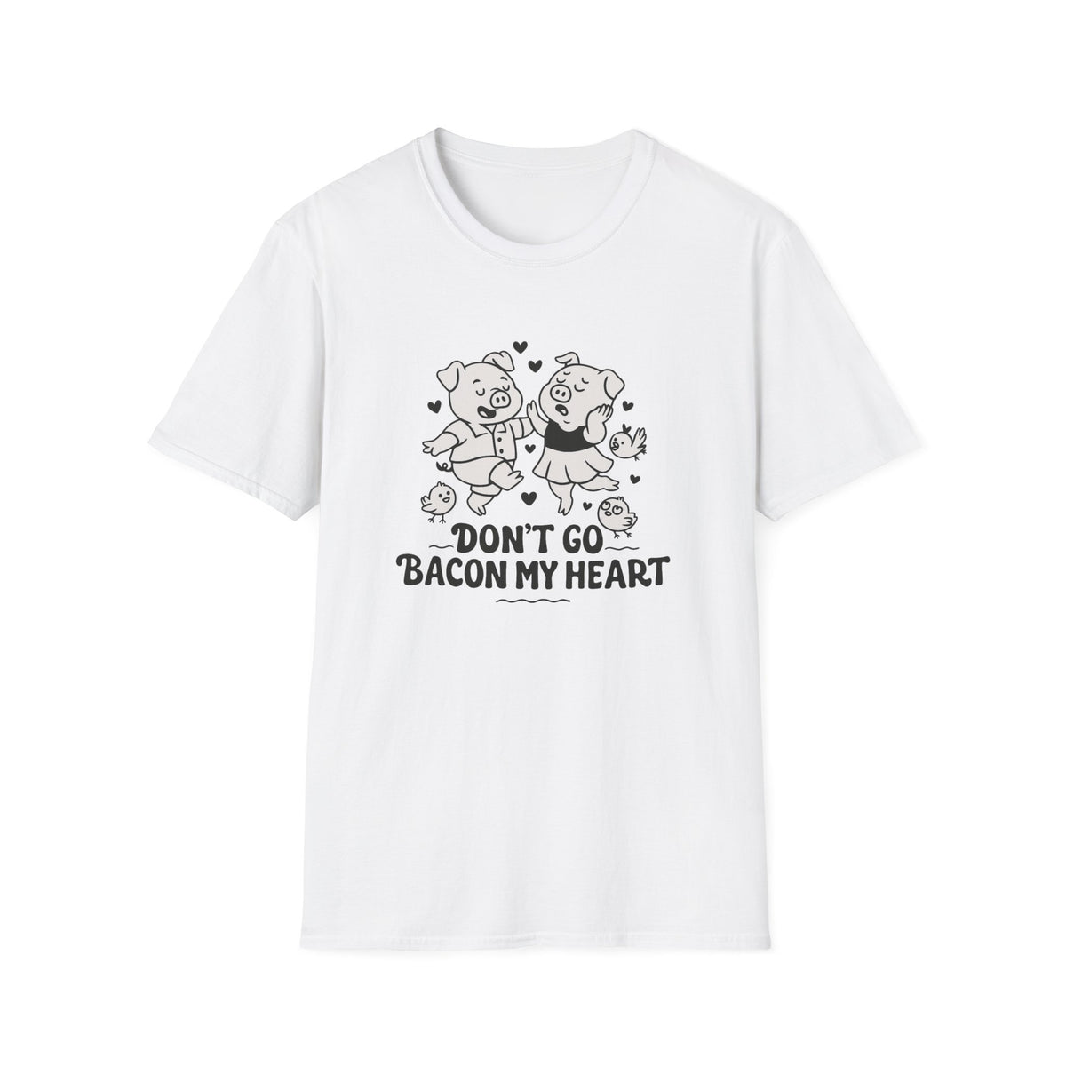 Pig T-Shirt - 'Don't Go Bacon My Heart' Softstyle Tee