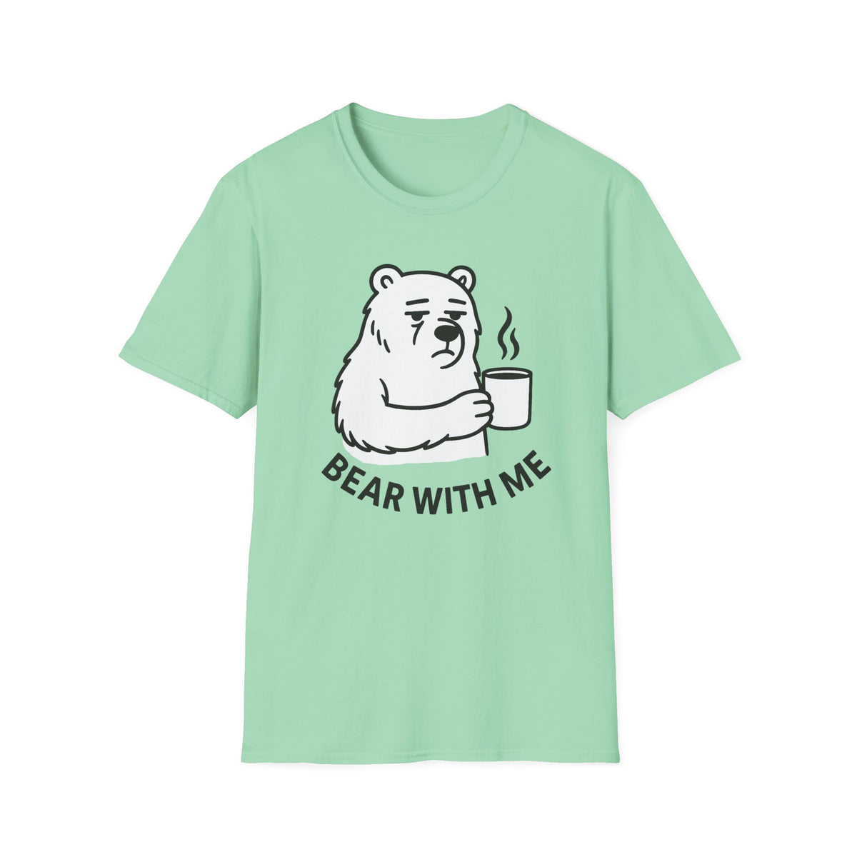 Bear T-Shirt - 'Bear With Me' Graphic Tee