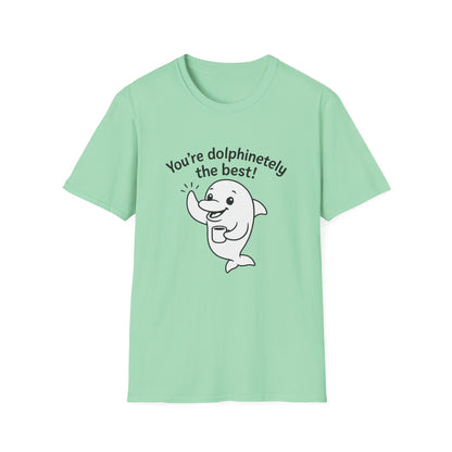 Dolphin T-Shirt - 'You're Dolphinetely The Best!' Softstyle Tee