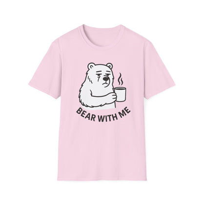 Bear T-Shirt - 'Bear With Me' Graphic Tee