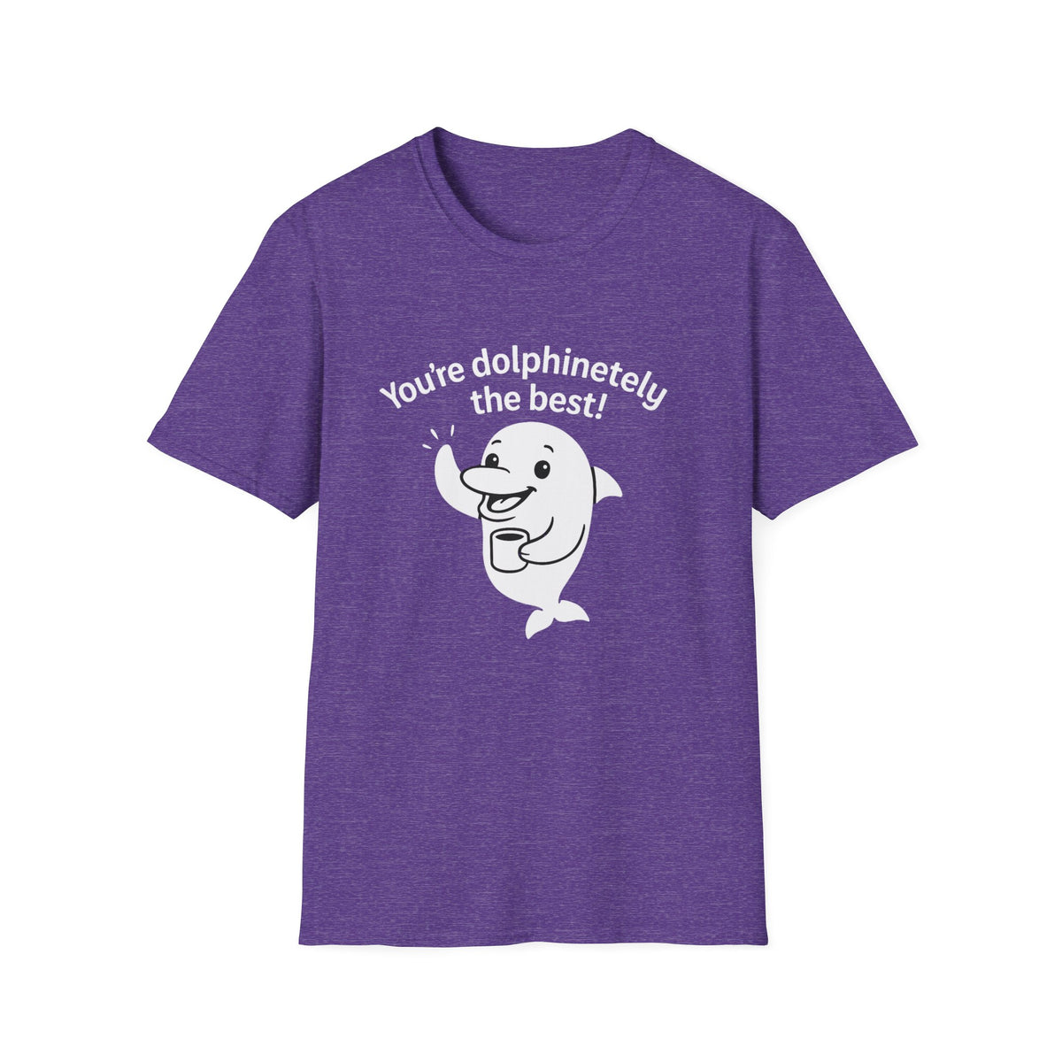 Dolphin T-Shirt - 'You're Dolphinetely The Best!' Softstyle Tee