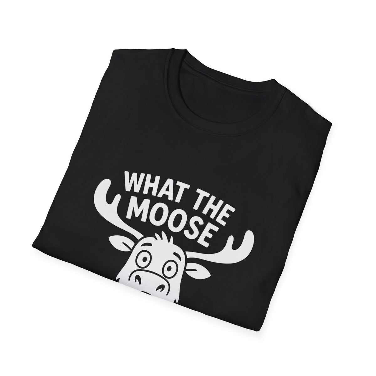 Moose T-Shirt - 'What The Moose Is Going On' Softstyle Tee