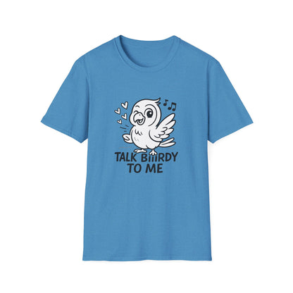 Bird T-Shirt - 'Talk Biiirdy To Me' Softstyle Tee