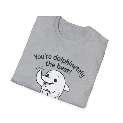Dolphin T-Shirt - 'You're Dolphinetely The Best!' Softstyle Tee