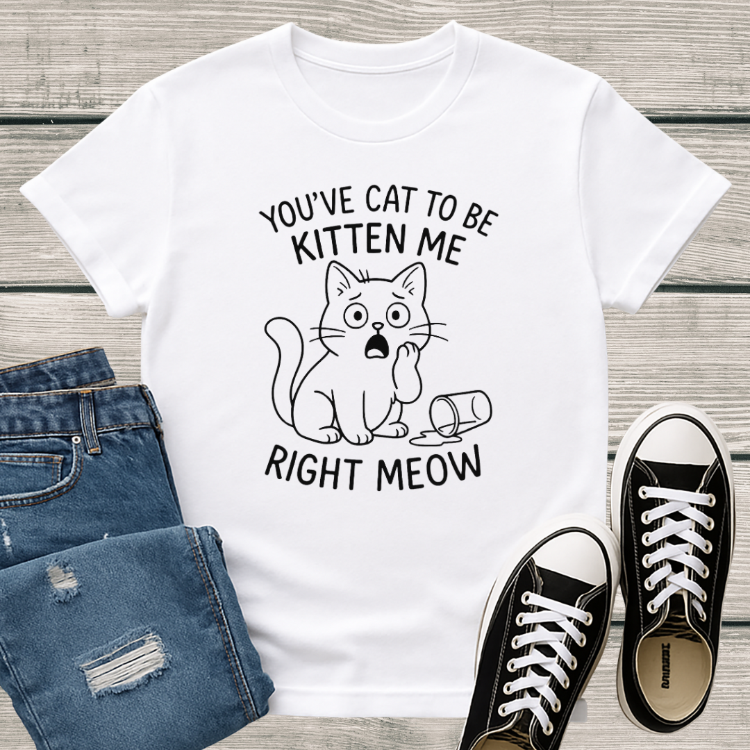 Cat T-Shirt - 'You've Cat To Be Kitten Me Right Meow' Softstyle Tee